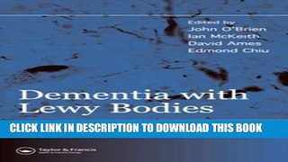 New Book Dementia with Lewy Bodies: and Parkinson s Disease Dementia