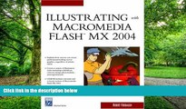 Big Deals  Illustrating With Macromedia Flash(TM) MX 2004 (Charles River Media Internet   Web