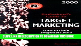 Collection Book 2000 Professional s Guide to Target Marketing: How to Gain Profitable New Business