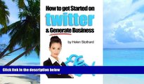 Big Deals  How to Get Started on Twitter and Generate Business  Best Seller Books Best Seller