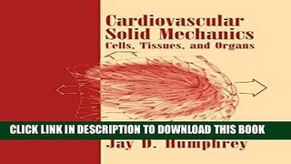 New Book Cardiovascular Solid Mechanics: Cells, Tissues, and Organs