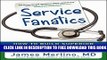 Collection Book Service Fanatics: How to Build Superior Patient Experience the Cleveland Clinic Way