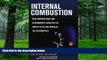 Big Deals  Internal Combustion: How Corporations and Governments Addicted the World to Oil and