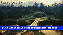 [PDF] 404 Color Paintings of Isaac Levitan - Russian Landscape Painter (August 30, 1860 - August