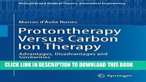 Collection Book Protontherapy Versus Carbon Ion Therapy: Advantages, Disadvantages and Similarities