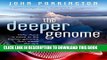 [PDF] The Deeper Genome: Why there is more to the human genome than meets the eye Popular Online