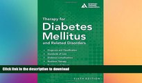 READ BOOK  Therapy for Diabetes Mellitus and Related Disorders FULL ONLINE