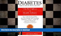 EBOOK ONLINE  Diabetes: Fight It with the Blood Type Diet (Dr. Peter J. D Adamo s Eat Right 4