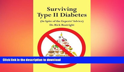 FAVORITE BOOK  Surviving Type II Diabetes (In Spite of the Experts  Advice) FULL ONLINE