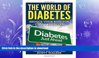 READ  The World Of Diabetes: Reduce Your Risk For Type 2 Diabetes FULL ONLINE