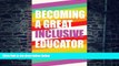 Big Deals  Becoming a Great Inclusive Educator (Disability Studies in Education)  Free Full Read