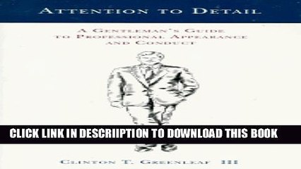 [PDF] Attention to Detail : A Gentleman s Guide to Professional Appearance and Conduct Popular