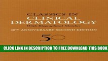 New Book Classics in Clinical Dermatology with Biographical Sketches, 50th Anniversary