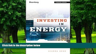 Big Deals  Investing in Energy: A Primer on the Economics of the Energy Industry  Free Full Read