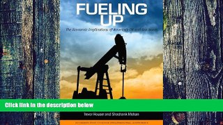 Big Deals  Fueling Up: The Economic Implications of America s Oil and Gas Boom  Free Full Read