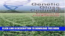 New Book Genetic Glass Ceilings: Transgenics for Crop Biodiversity