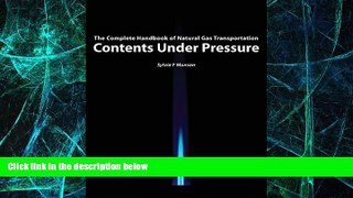 Big Deals  Contents Under Pressure: The Complete Handbook of Natural Gas Transportation  Free Full