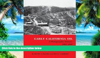 Big Deals  Early California Oil: A Photographic History, 1865-1940 (Kenneth E. Montague Series in