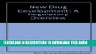 Collection Book New Drug Development: A Regulatory Overview (NEW DRUG DEVELOPMENT ( MATHIEU))