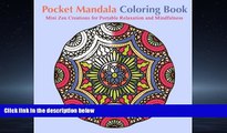 Choose Book Pocket Mandala Coloring Book: Mini Zen Creations for Portable Relaxation and Mindfulness