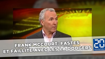 Frank McCourt: Fastes et faillite avec les LA Dodgers
