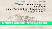 [PDF] Becoming a Poet in Anglo-Saxon England (Cambridge Studies in Medieval Literature) Full