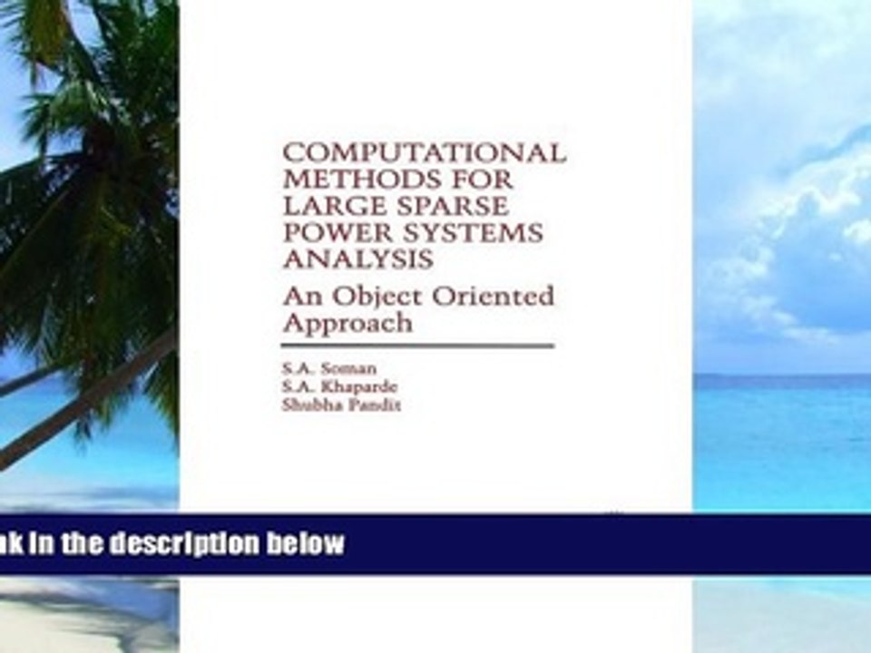 Big Deals  Computational Methods for Large Sparse Power Systems Analysis: An Object Oriented