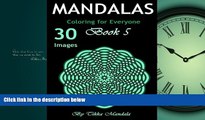 For you Mandalas Coloring for Everyone: Mandalas Coloring Book for Everyone (Mosaic Coloring
