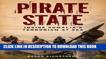 [PDF] Pirate State: Inside Somalia s Terrorism at Sea Full Collection