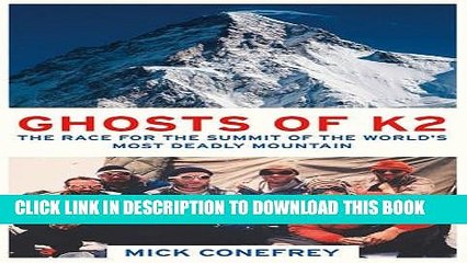 [PDF] The Ghosts of K2: The Race for the Summit of the World s Most Deadly Mountain Popular