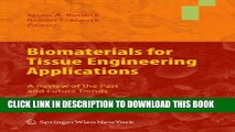 New Book Biomaterials for Tissue Engineering Applications: A Review of the Past and Future Trends