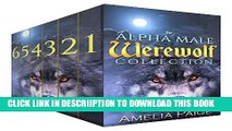[New] Romance: The Alpha Male Werewolf Collection (Alpha Male Paranormal Werewolf  Small Town