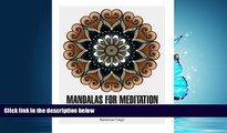For you Mandalas for Meditation: 50 Excellent Mandala Designs to Reduce Stress   Anxiety (mandala,