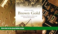 Big Deals  Brown Gold: A History of Bord na Mona and the Irish Peat Industry  Best Seller Books