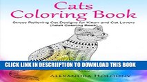 [PDF] Cats Coloring Book: Stress Relieving Cat Designs for Kitten and Cat Lovers (Adult Coloring