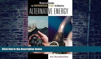 Big Deals  Alternative Energy (Historical Guides to Controversial Issues in America)  Best Seller