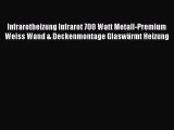 Infrarotheizung Infrarot 700 Watt Metall-Premium Weiss Wand & Deckenmontage GlaswÃ¤rmt Heizung
