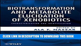 New Book Biotransformation and Metabolite Elucidation of Xenobiotics: Characterization and