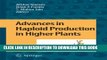 Collection Book Advances in Haploid Production in Higher Plants