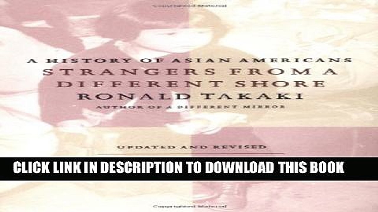 [PDF] Strangers from a Different Shore: A History of Asian Americans, Updated and Revised Edition