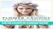 [PDF] Flower Crowns: 30 Enchanting DIY Floral Creations Full Colection