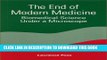 New Book The End of Modern Medicine: Biomedical Science under a Microscope