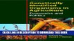 New Book Genetically Modified Organisms in Agriculture: Economics and Politics