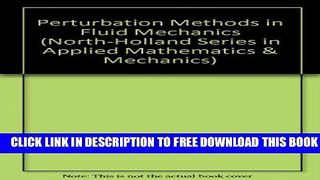 Collection Book Perturbation Methods in Fluid Mechanics