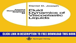 New Book Fluid Dynamics of Viscoelastic Liquids