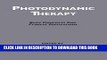 New Book Photodynamic Therapy: Basic Principles and Clinical Applications