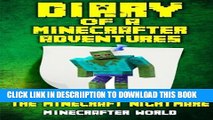 [PDF] Minecraft: Diary Of A Minecrafter Adventures: The Minecraft Nightmare (An Unofficial