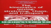 New Book The Kinematics of Mixing: Stretching, Chaos, and Transport