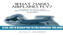 Collection Book What Makes Airplanes Fly?: History, Science, and Applications of Aerodynamics