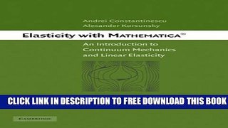 New Book Elasticity with Mathematica Â®: An Introduction to Continuum Mechanics and Linear